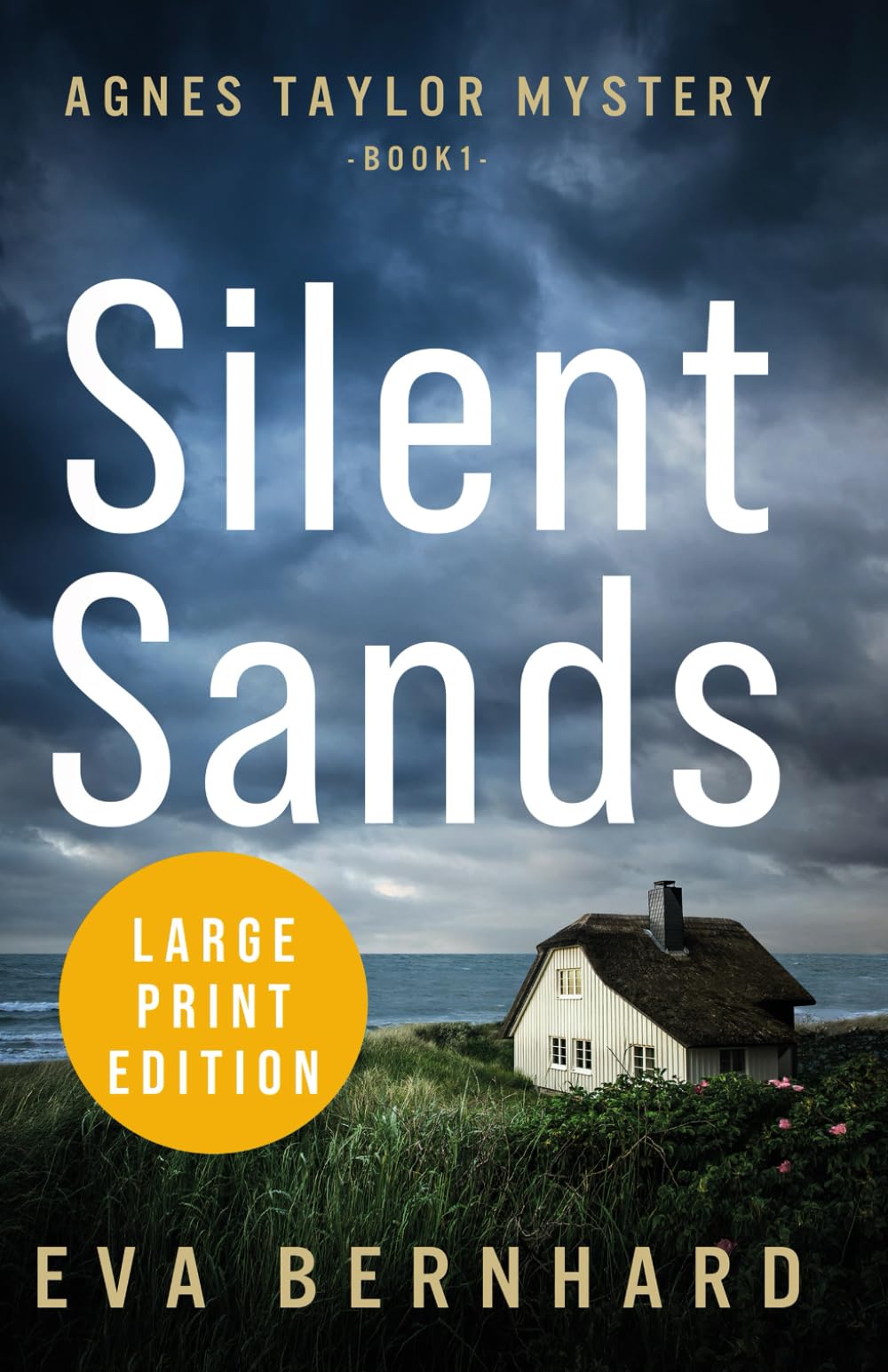 Silent Sands – Large Print Edition – Contemporary Murder Mystery: Agnes Taylor Mystery – Book 1