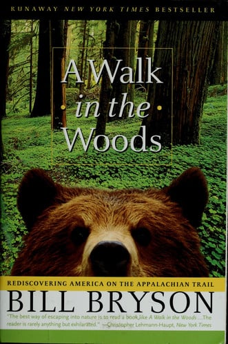 A walk in the woods: rediscovering America on the Appalachian Trail