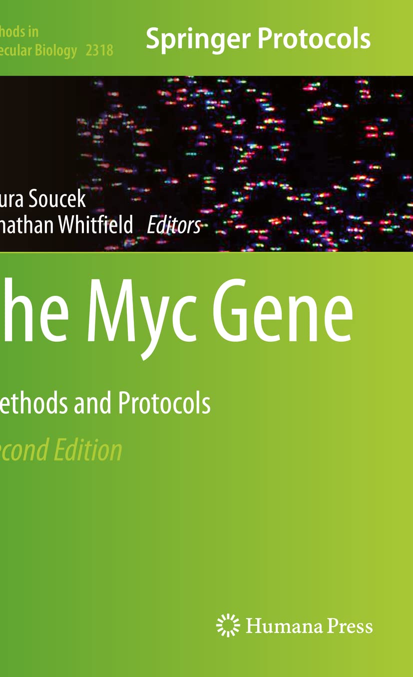 The Myc Gene: Methods and Protocols (Methods in Molecular Biology)