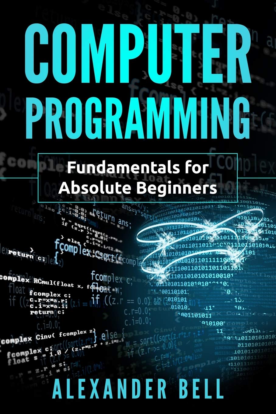 Computer Programming: Fundamentals for Absolute Beginners - 2283