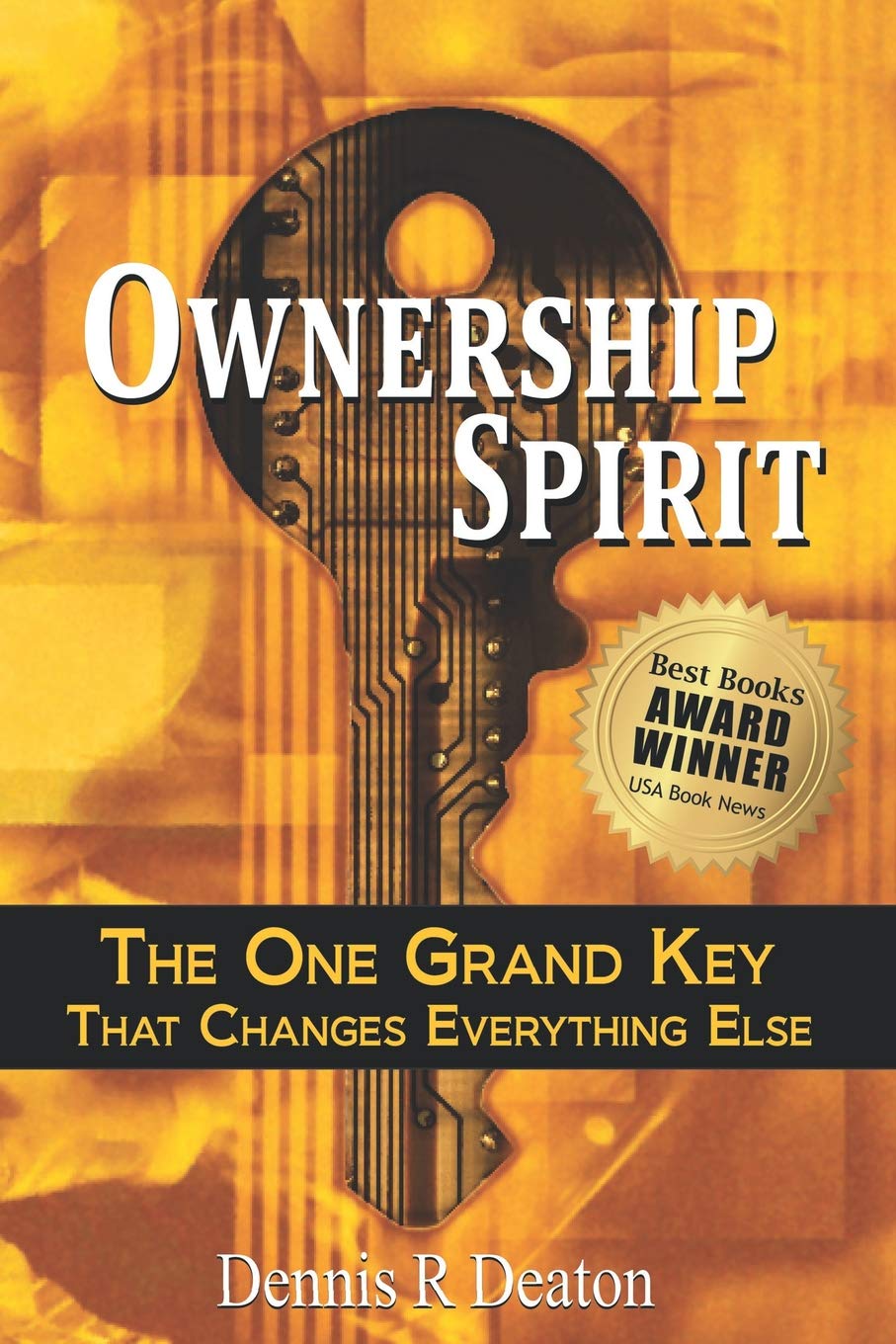 Ownership Spirit: The One Grand Key That Changes Everything Else
