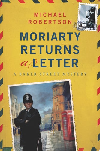 Moriarty returns a letter: a Baker Street mystery