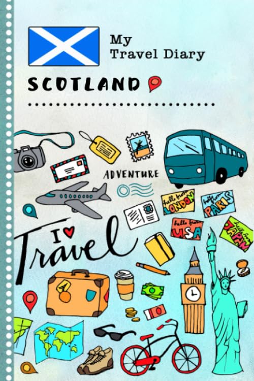 Scotland My Travel Diary: Kids Guided Journey Log Book 6x9 - Record Tracker Book For Writing, Sketching, Gratitude Prompt - Vacation Activities ... Journal - Girls Boys Traveling Notebook - 1252