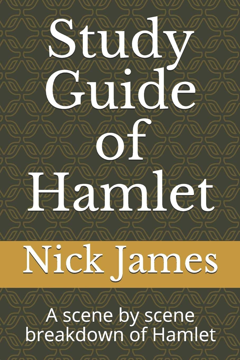 Study Guide of Hamlet: A scene by scene breakdown of Hamlet - 1886