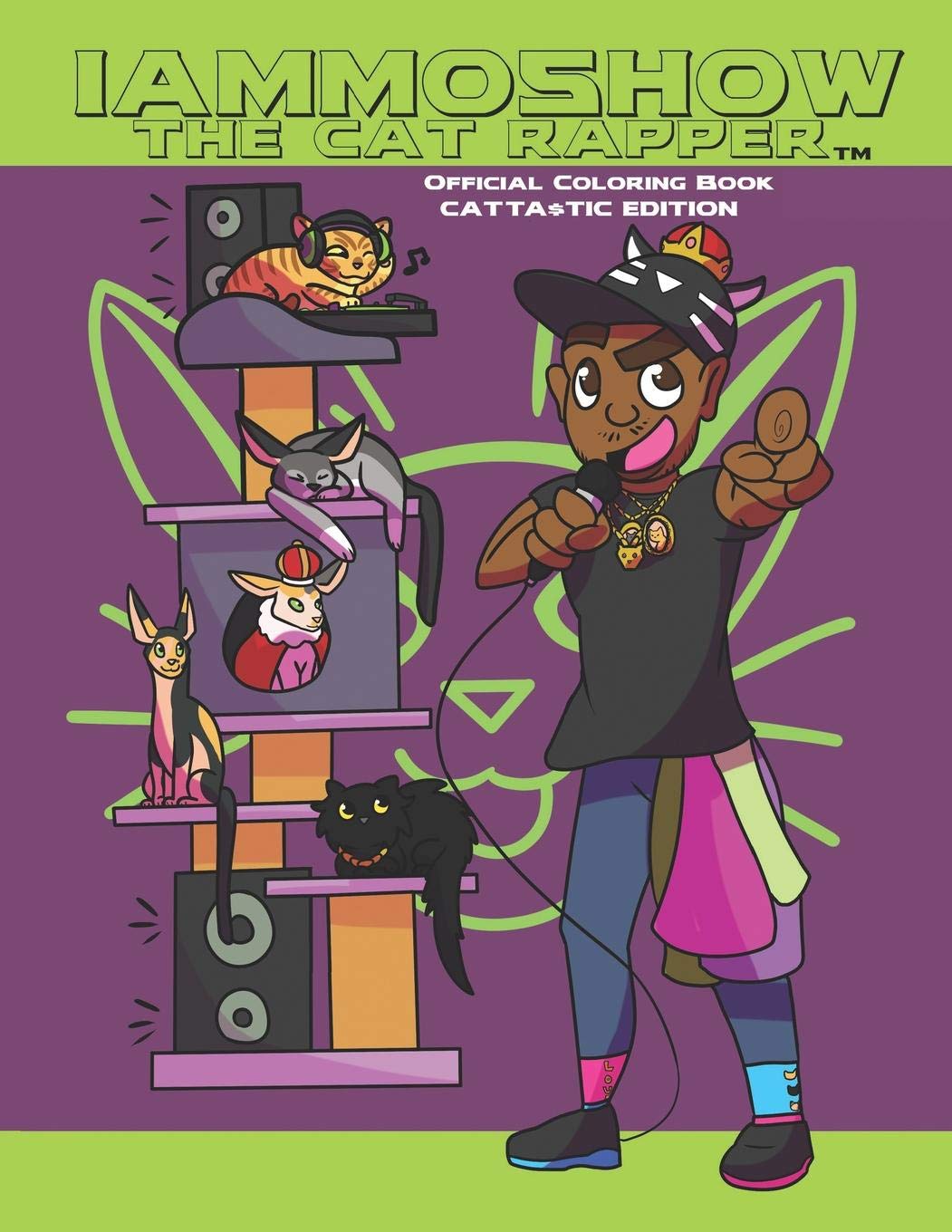 IAmMoshow The Cat Rapper Official Coloring Book: Cattastic Edition - 8570