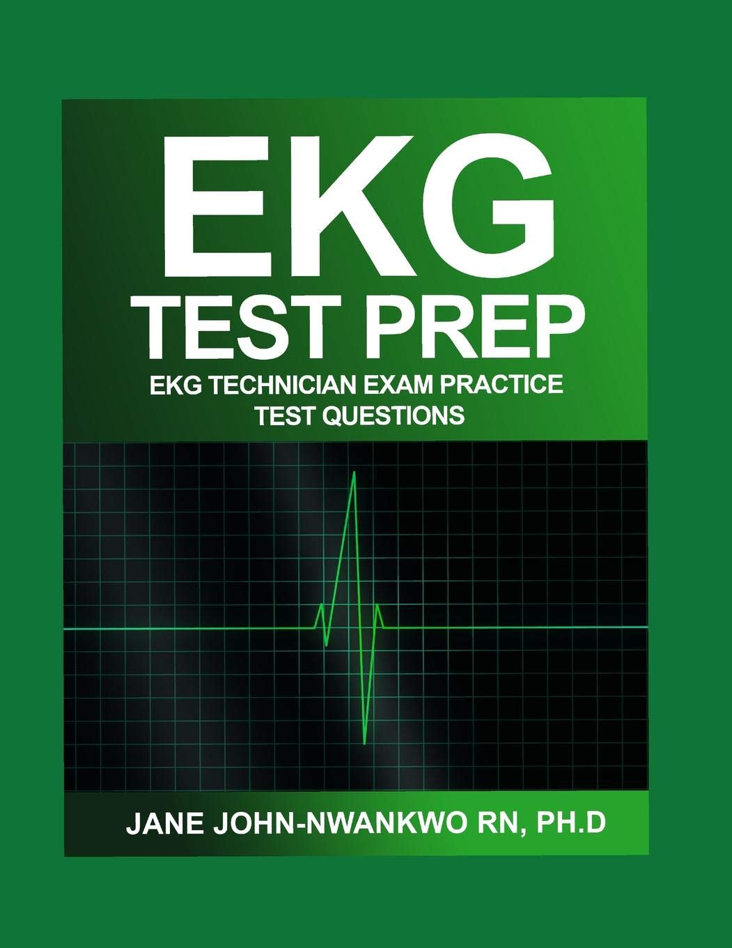 EKG Test Prep: EKG Technician Exam Practice Test Questions