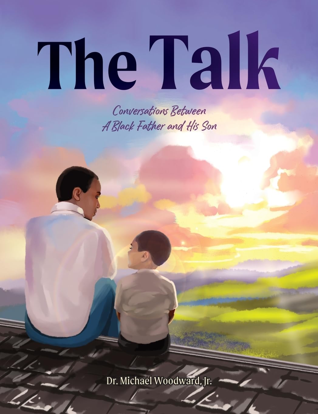 The Talk: Conversations Between A Black Father And His Son