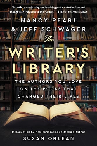 The writer's library: the authors you love on the books that changed their lives