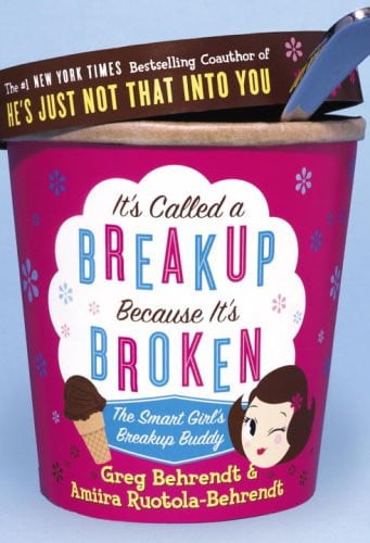It's called a breakup because it's broken: the smart girl's breakup buddy