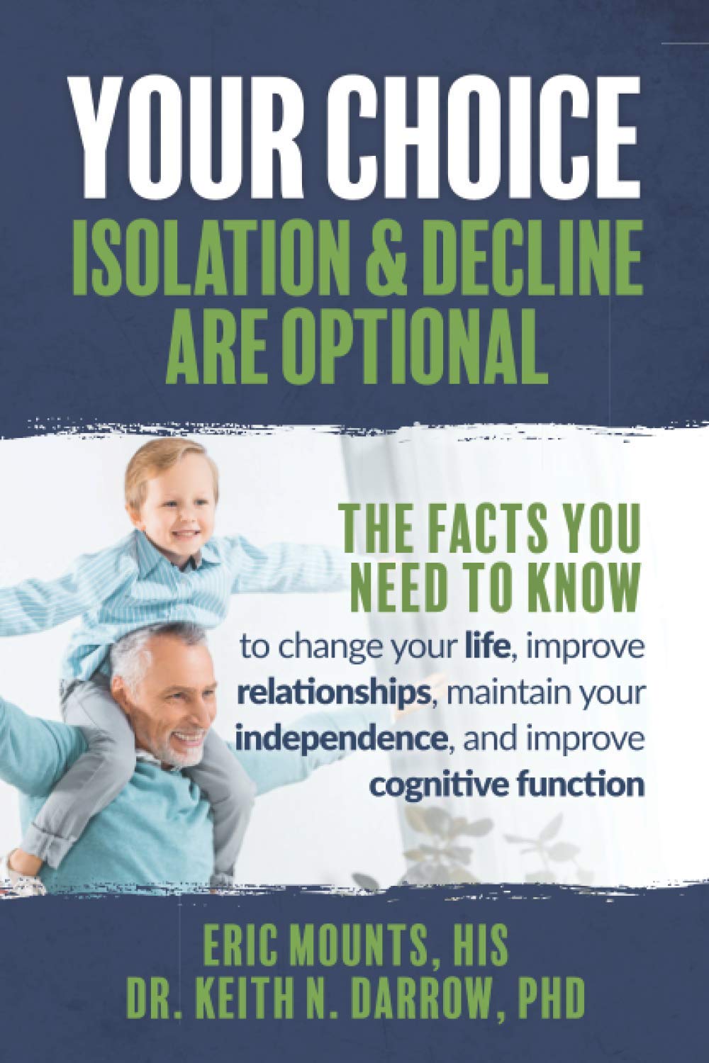Your Choice: Isolation & Decline are Optional