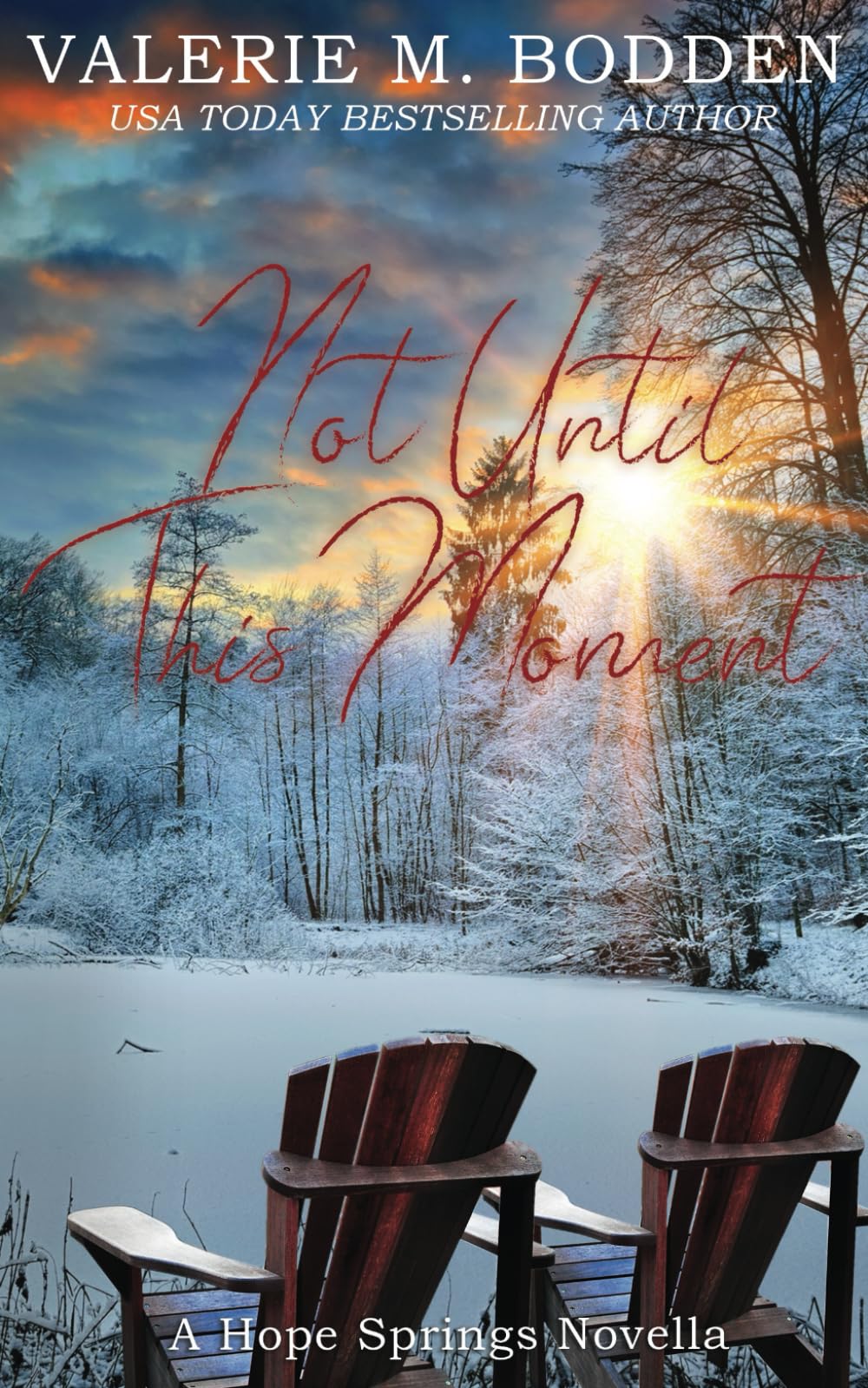 Not Until This Moment: A Christian Romance Novella (Hope Springs)
