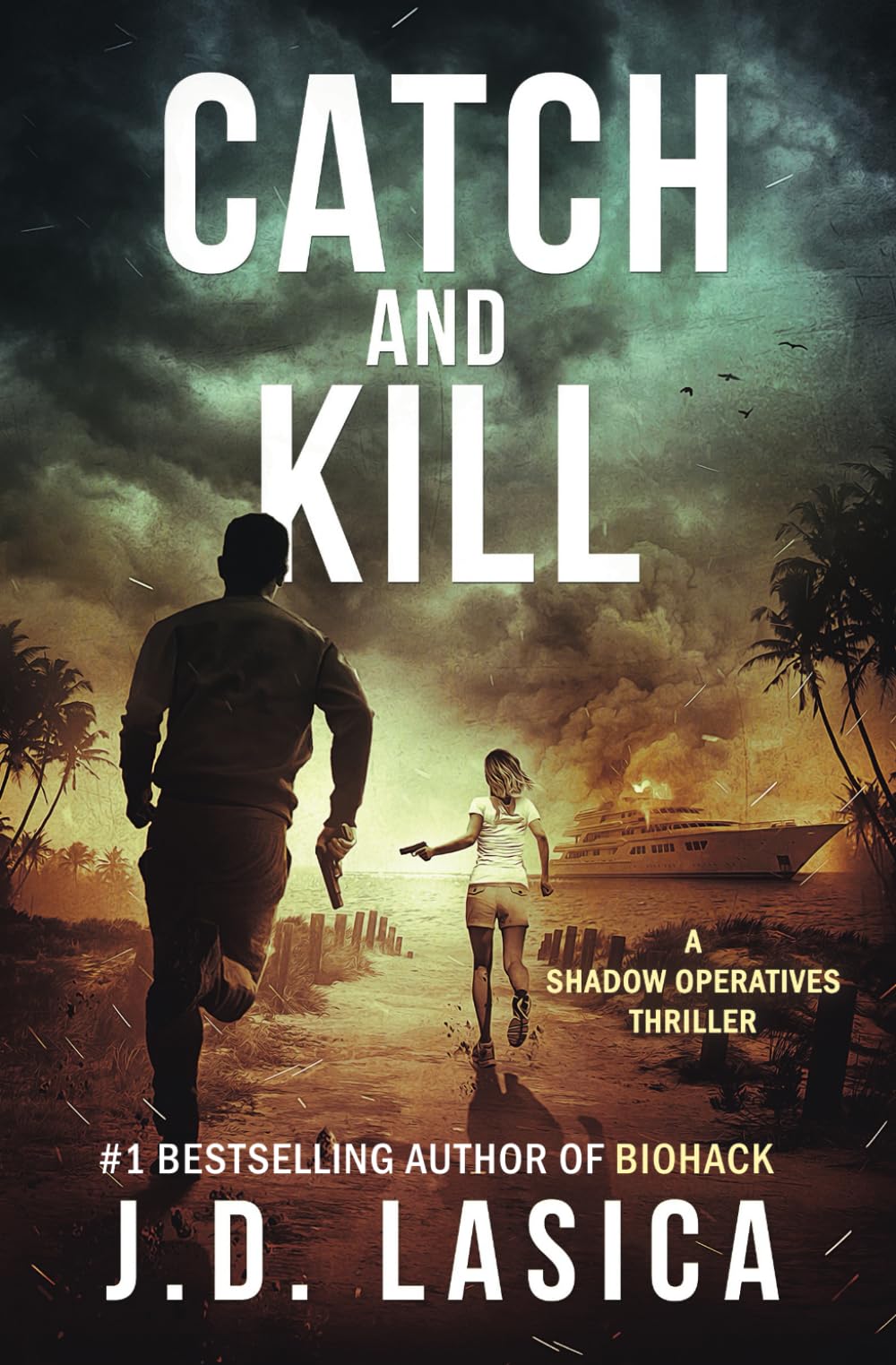 Catch and Kill: A Shadow Operatives Thriller