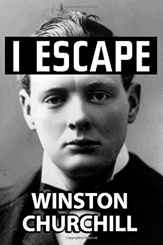 I Escape by Winston Churchill: Super Large Print Edition of the Classic Memoir Specially Designed for Low Vision Readers with a Giant Easy to Read Font