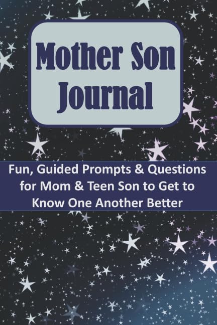 Mother Son Journal: Fun Fill-in-the-Blank Questions For Mom and Son to Get to Know One Another Better
