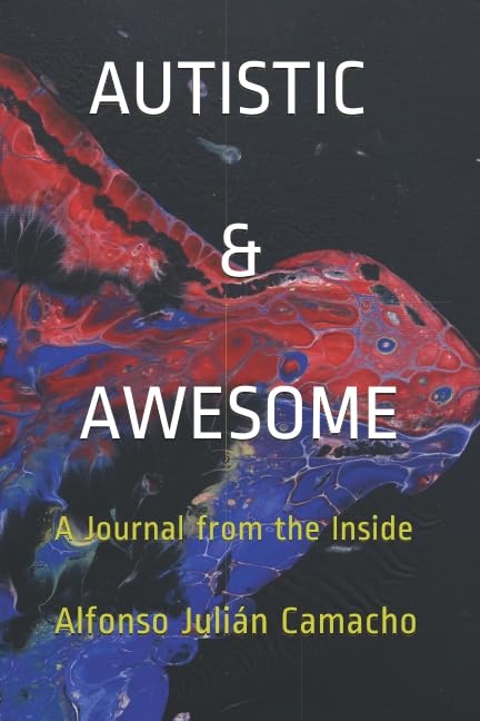 AUTISTIC & AWESOME: A Journal from the Inside