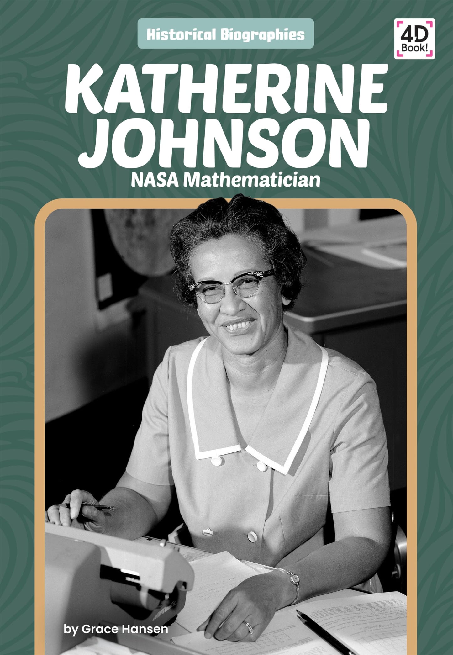 Katherine Johnson: NASA Mathematician: NASA Mathematician (Historical Biographies)