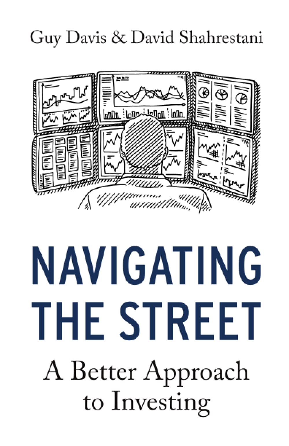 Navigating the Street: A Better Approach to Investing