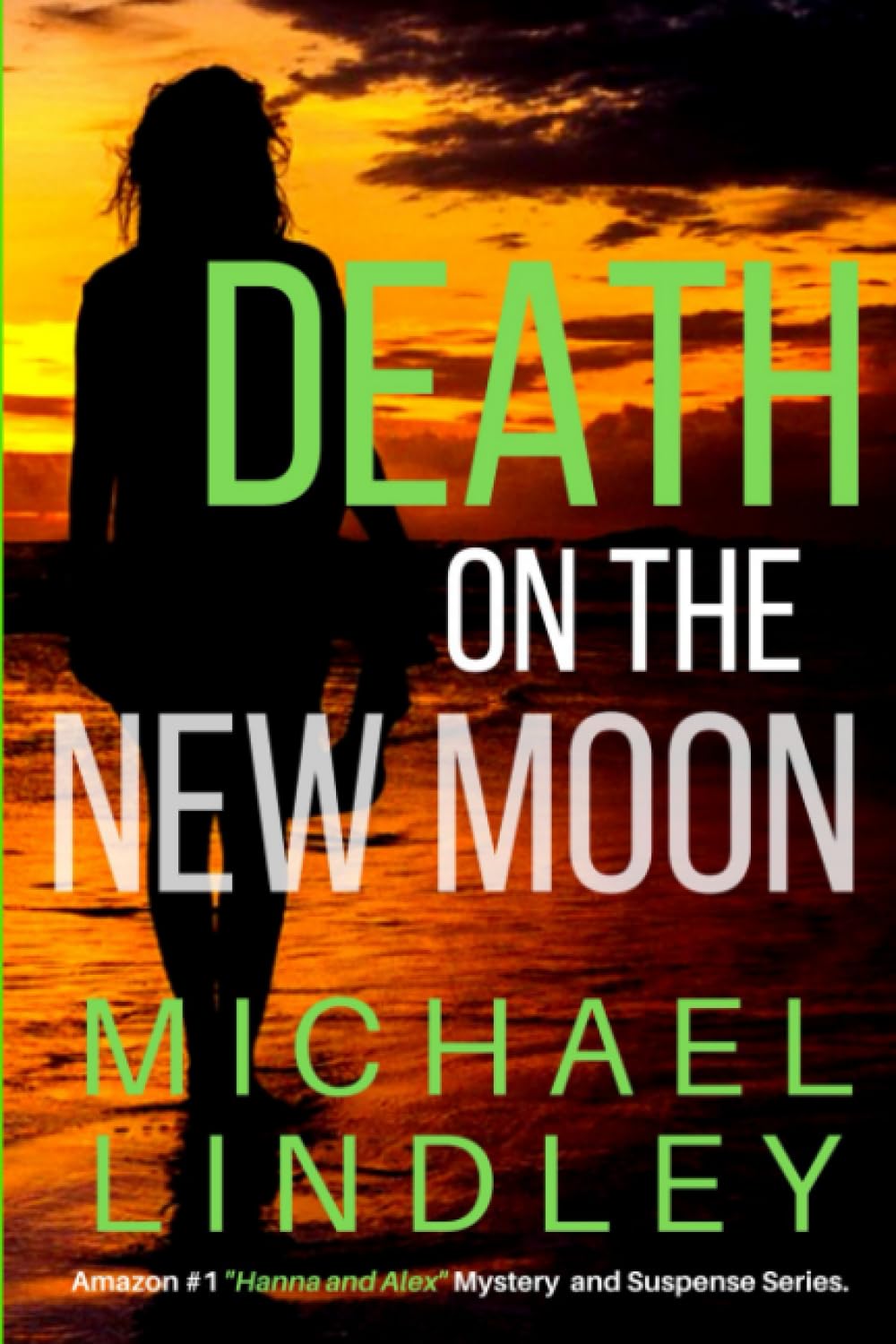 DEATH ON THE NEW MOON (The "Hanna and Alex" Low Country Mystery Series.)