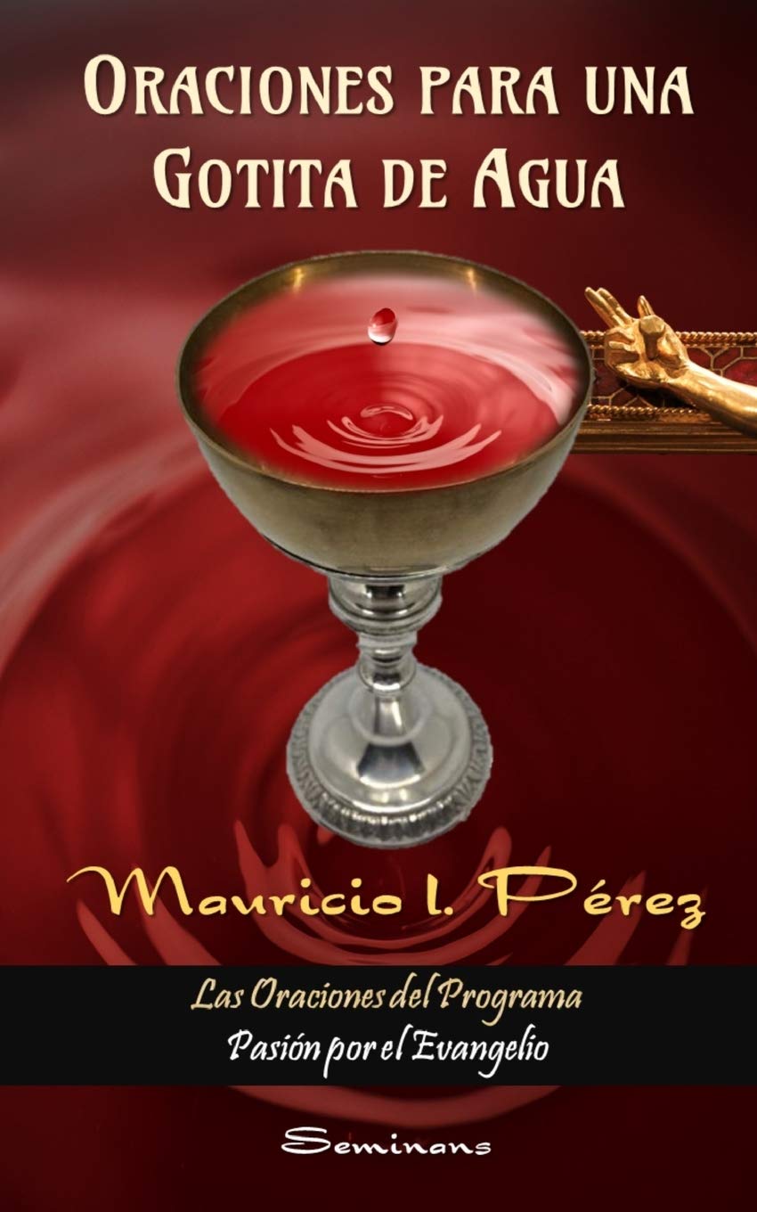Oraciones Para Una Gotita de Agua: Las Oraciones del Programa "Pasión por el Evangelio" (Espiritualidad Litúrgica) (Spanish Edition) - 86