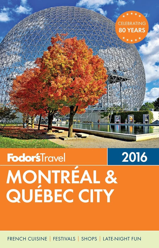 Fodor's Montreal & Quebec City (Full-color Travel Guide) - 5388