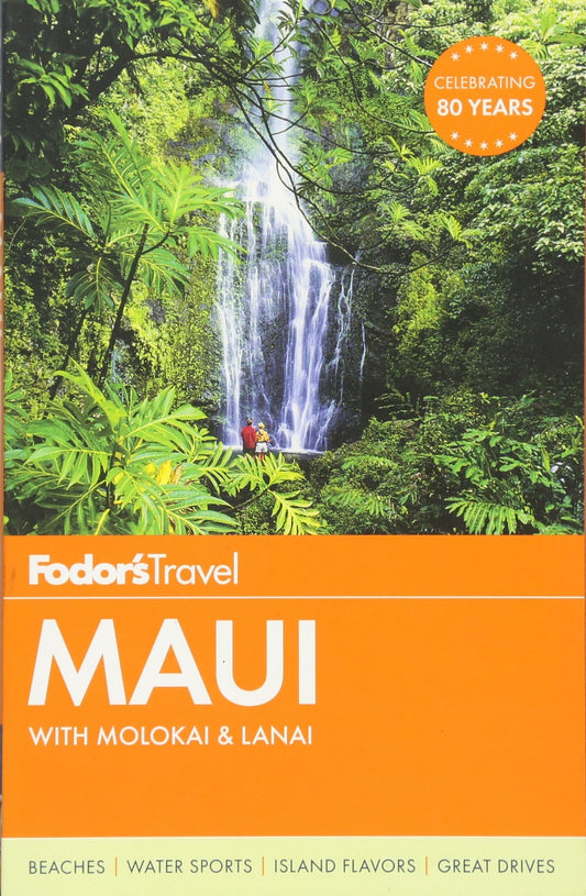 Fodor's Maui: with Molokai & Lanai (Full-color Travel Guide) - 9422
