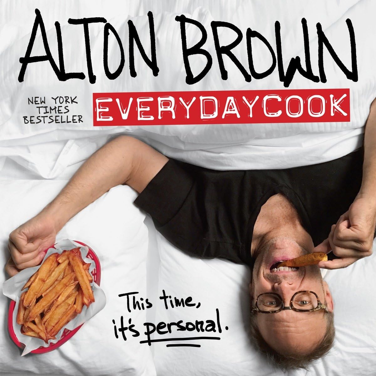 Alton Brown: EveryDayCook: A Cookbook - 6950