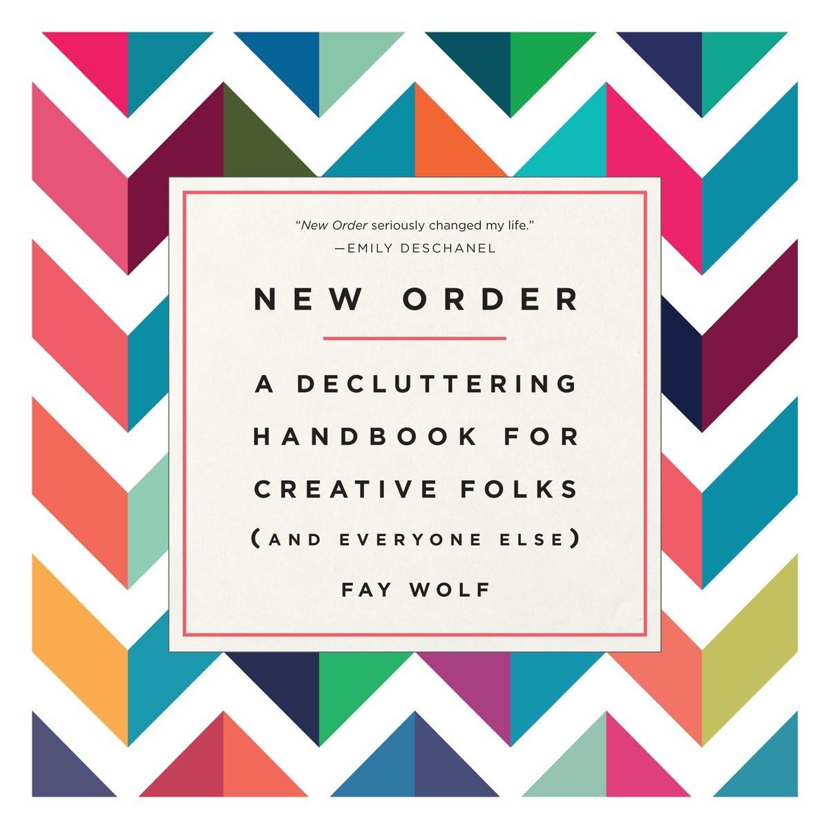 New Order: A Decluttering Handbook for Creative Folks (and Everyone Else) - 2120