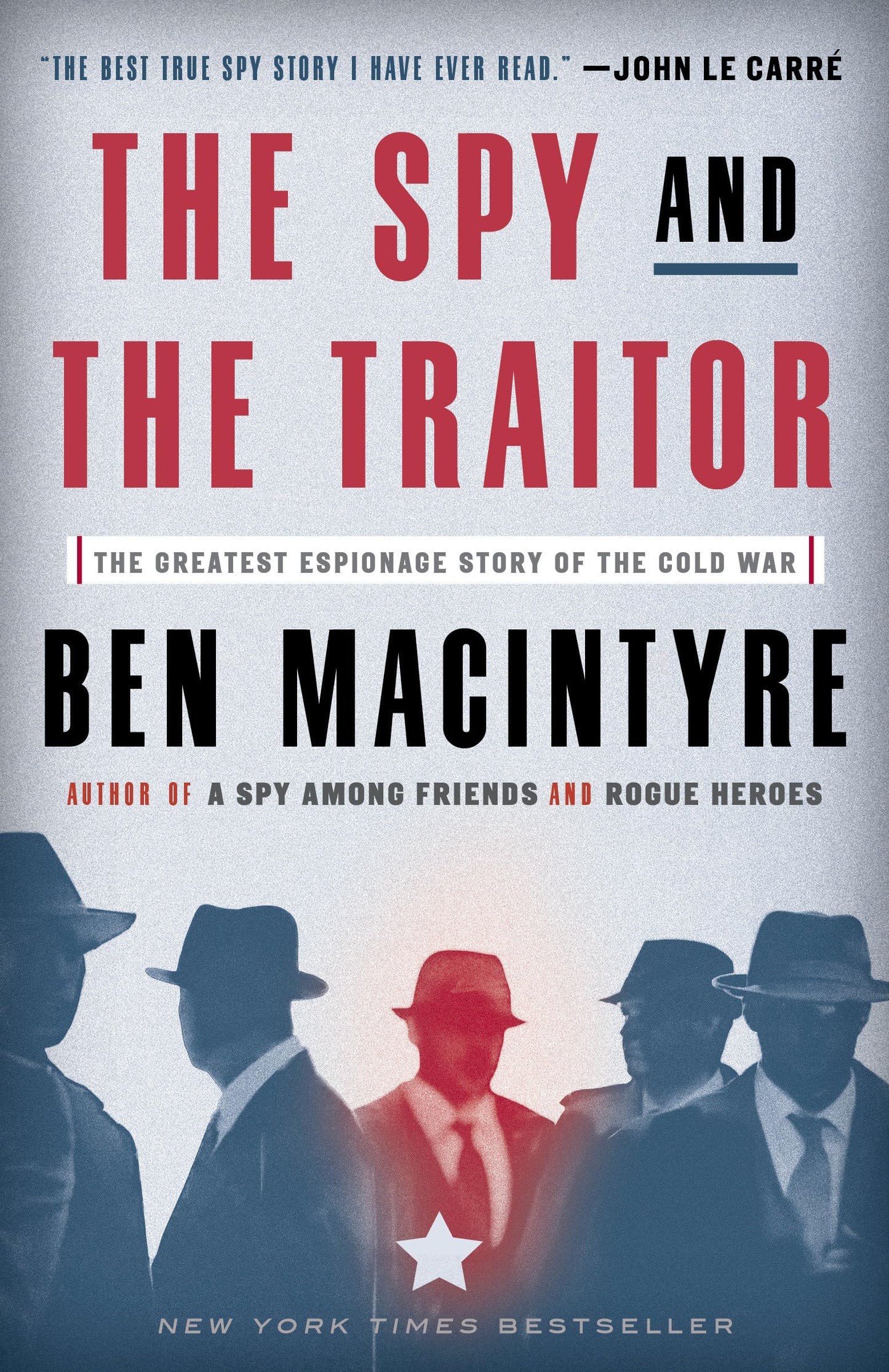 The Spy and the Traitor: The Greatest Espionage Story of the Cold War - 2139