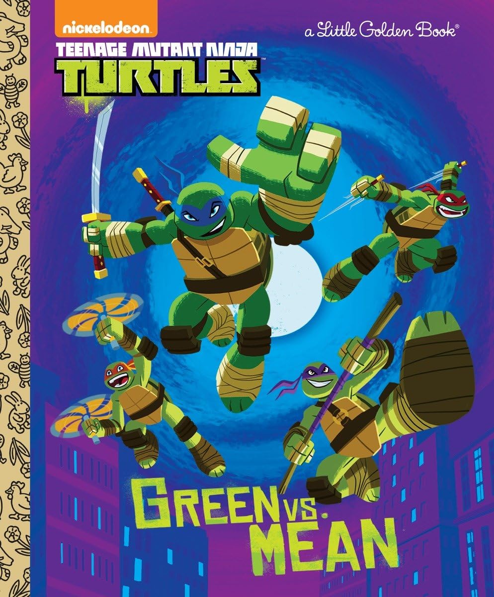 Green Vs. Mean (Teenage Mutant Ninja Turtles) (Little Golden Book)
