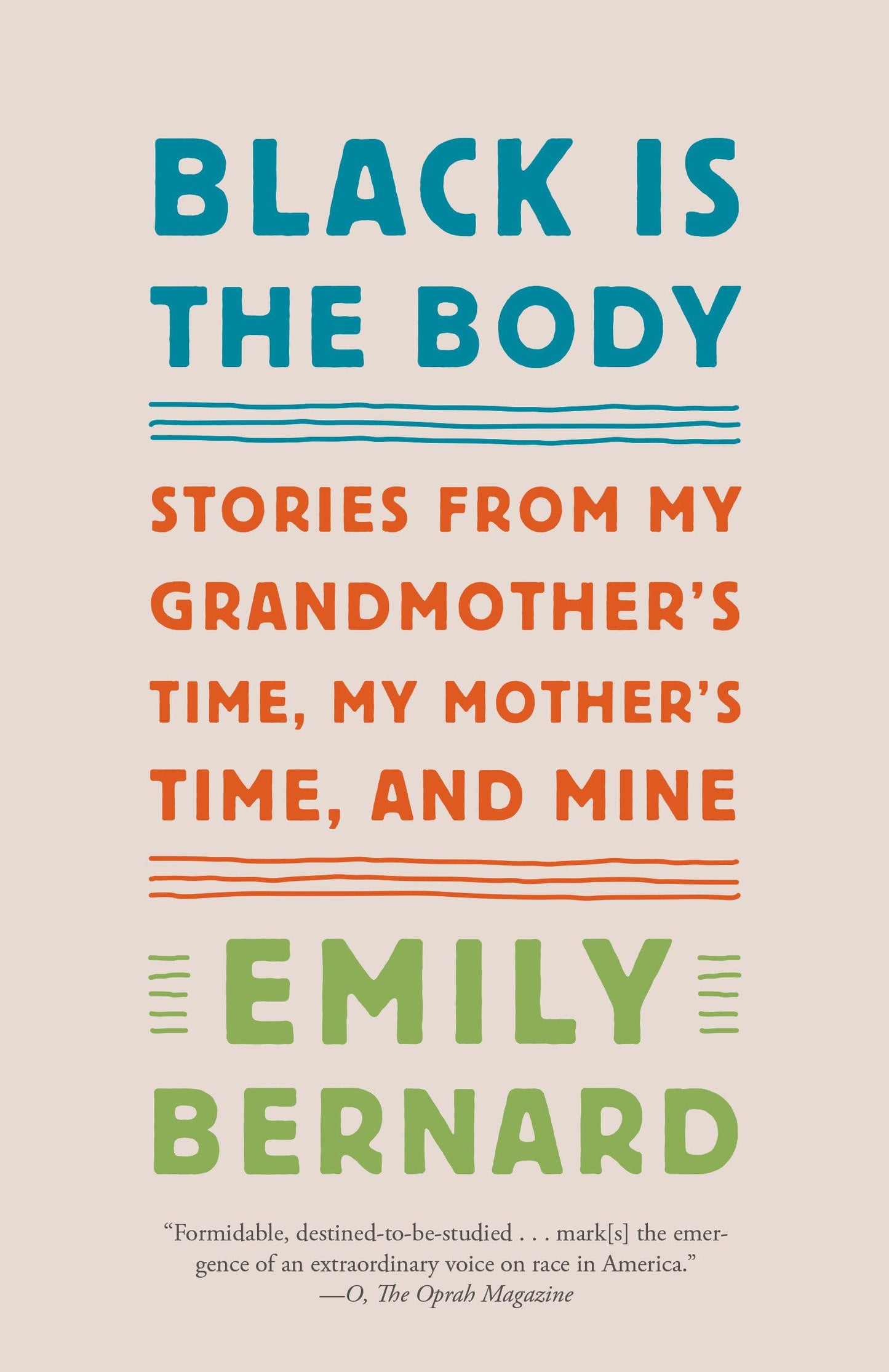 Black Is the Body: Stories from My Grandmother's Time, My Mother's Time, and Mine - 6916