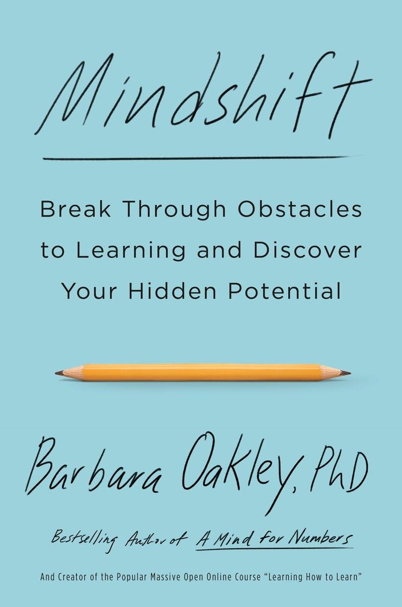 Mindshift: Break Through Obstacles to Learning and Discover Your Hidden Potential - 6361