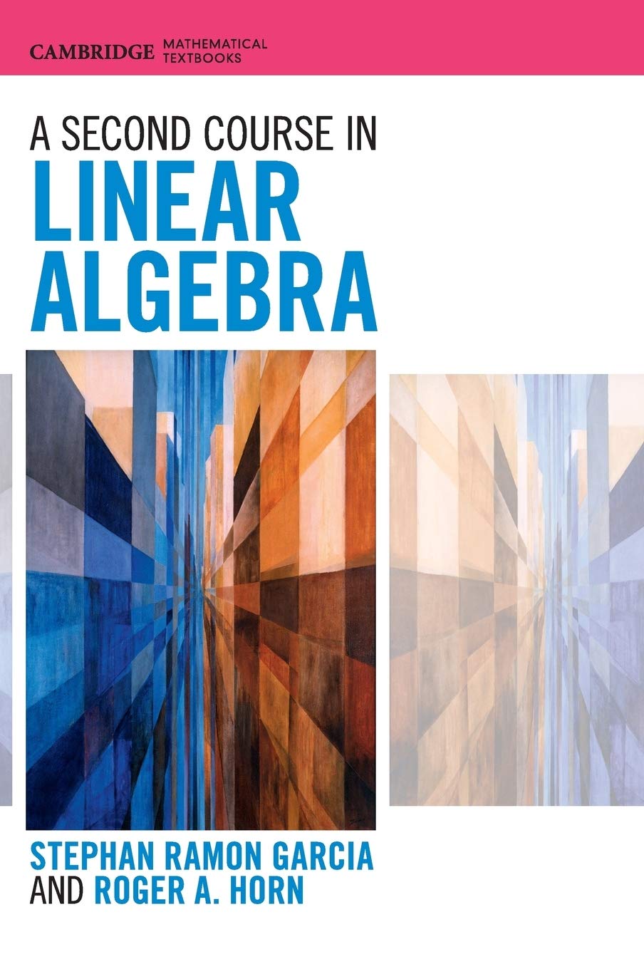 A Second Course in Linear Algebra (Cambridge Mathematical Textbooks) - 6930
