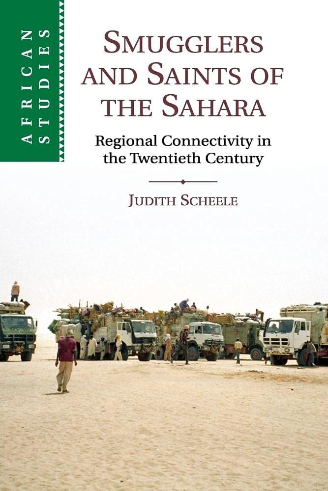 Smugglers and Saints of the Sahara (African Studies)