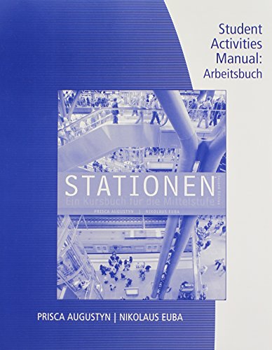Student Activity Manual for Augustyn/Euba's Stationen - 764