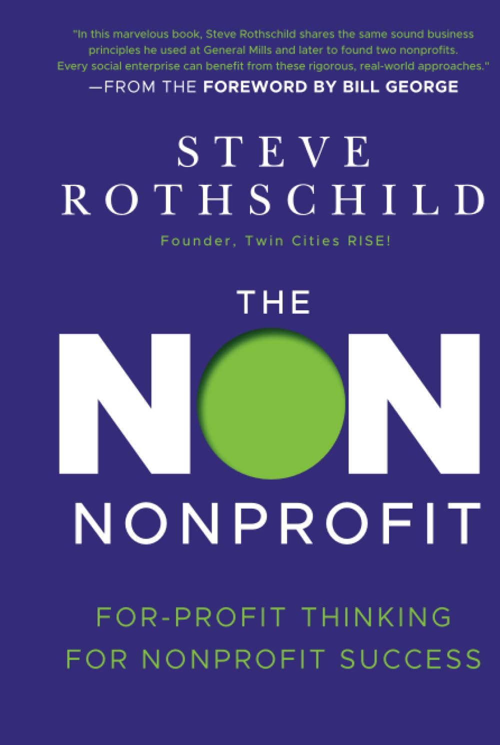 The Non Nonprofit: For-Profit Thinking for Nonprofit Success