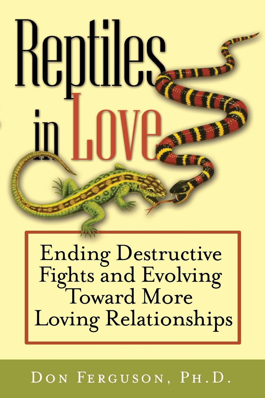 Reptiles in Love: Ending Destructive Fights and Evolving Toward More Loving Relationships - 826