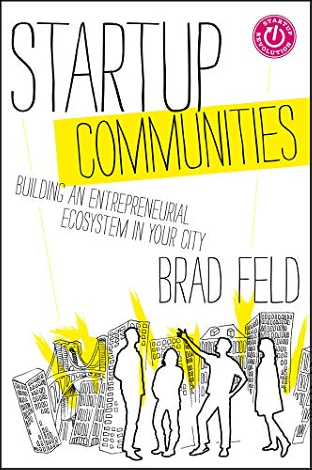 Startup Communities: Building an Entrepreneurial Ecosystem in Your City (Techstars) - 6020