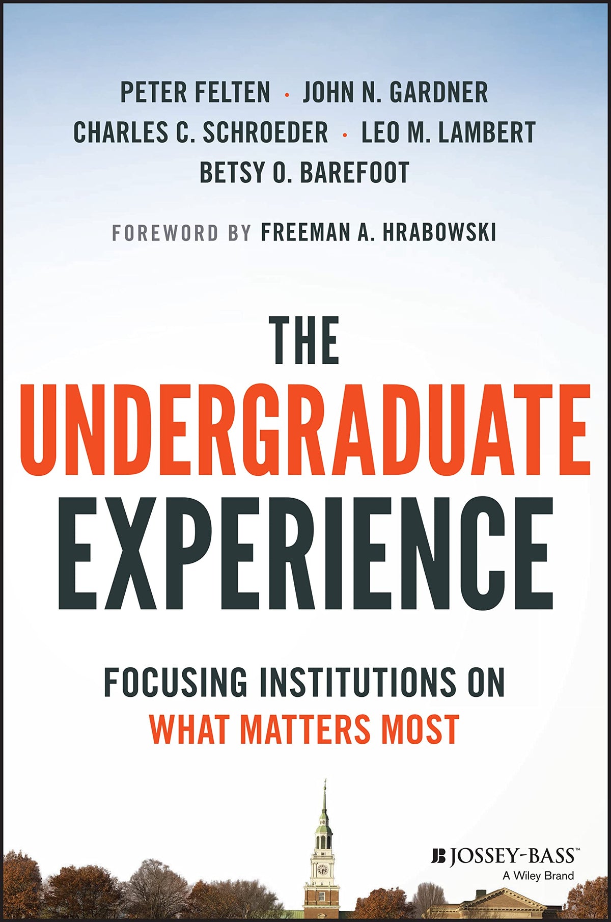 The Undergraduate Experience: Focusing Institutions on What Matters Most