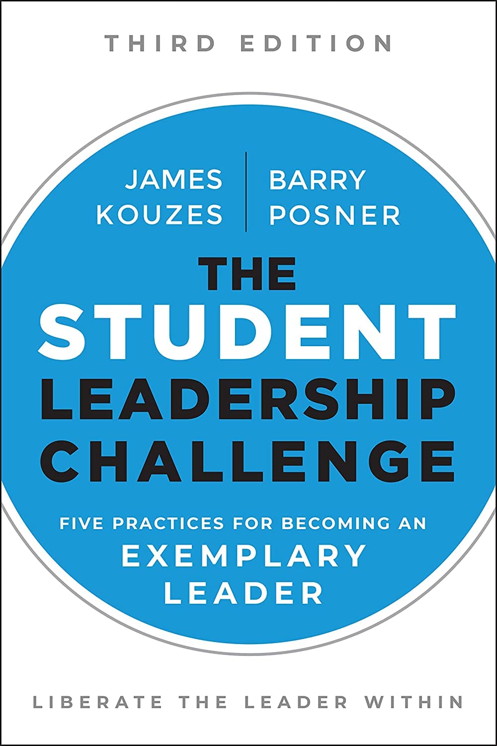 The Student Leadership Challenge: Five Practices for Becoming an Exemplary Leader (J-B Leadership Challenge: Kouzes/Posner) - 8861