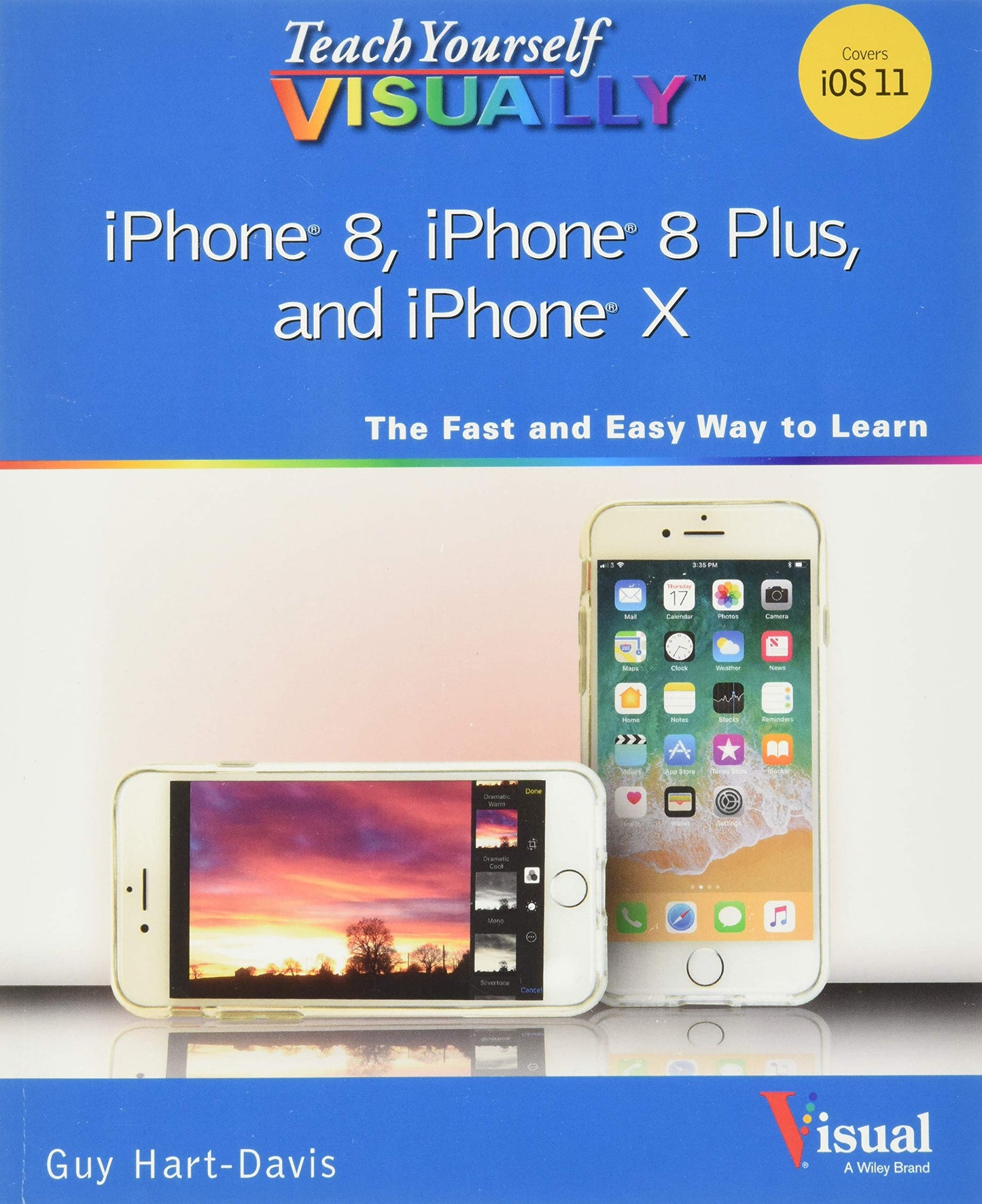 Teach Yourself VISUALLY iPhone 8, iPhone 8 Plus, and iPhone X (Teach Yourself VISUALLY (Tech)) - 6396
