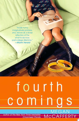 Fourth comings: a novel
