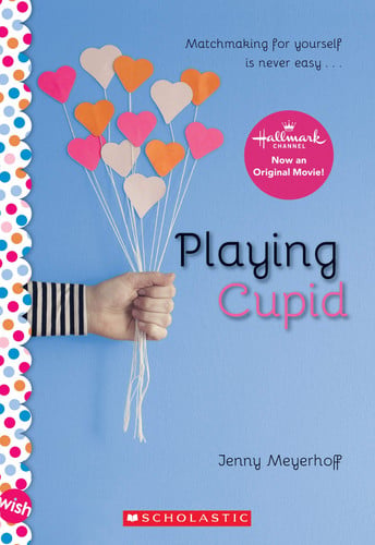 Playing Cupid: a Wish Novel