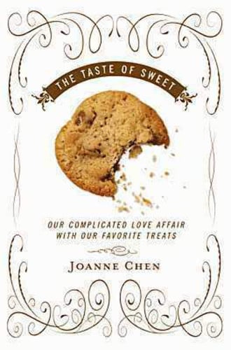 The Taste of Sweet Our Complicated Love Affair with Our Favorite Treats