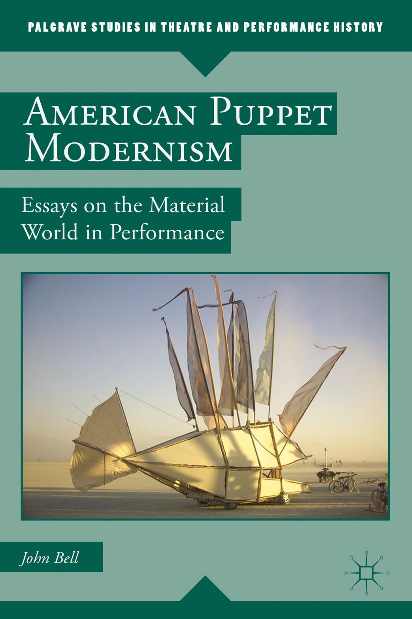 American Puppet Modernism: Essays on the Material World in Performance (Palgrave Studies in Theatre and Performance History) - 9319