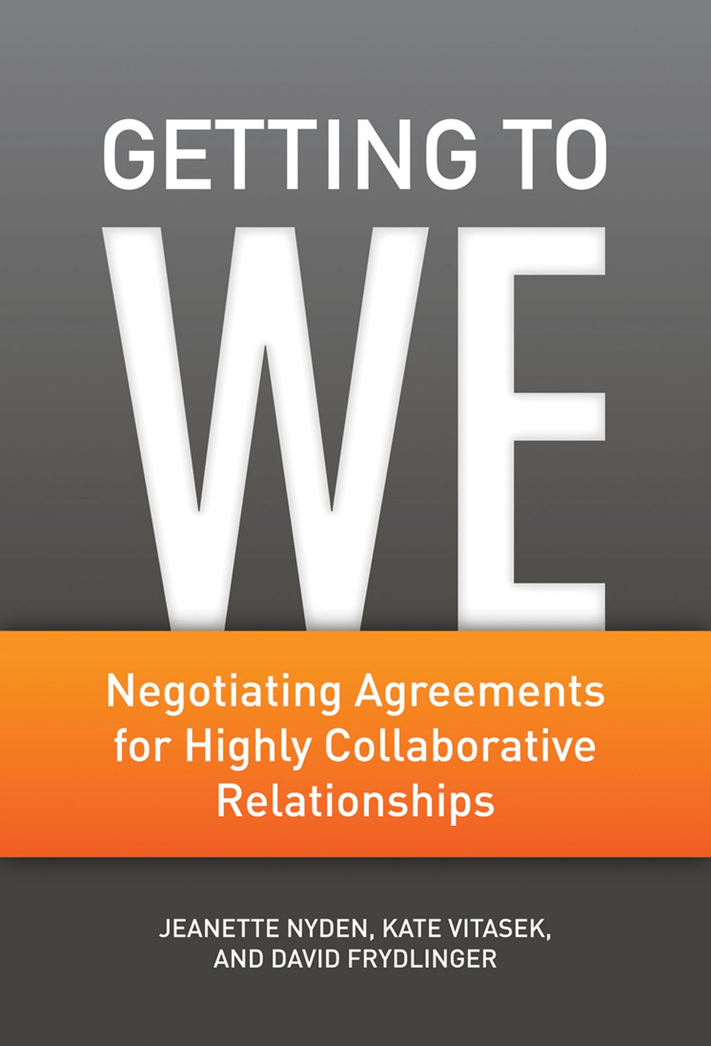 Getting to We: Negotiating Agreements for Highly Collaborative Relationships - 3365