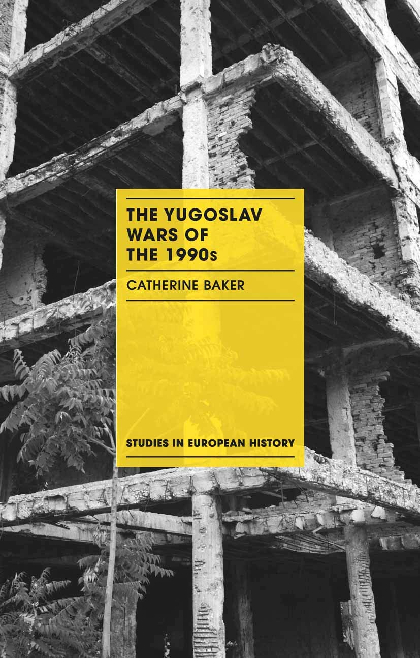 The Yugoslav Wars of the 1990s (Studies in European History, 21) - 4074