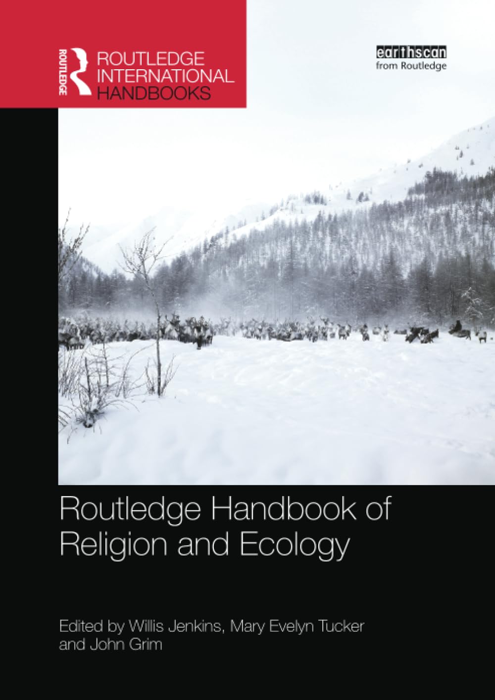 Routledge Handbook of Religion and Ecology (Routledge Environment and Sustainability Handbooks)