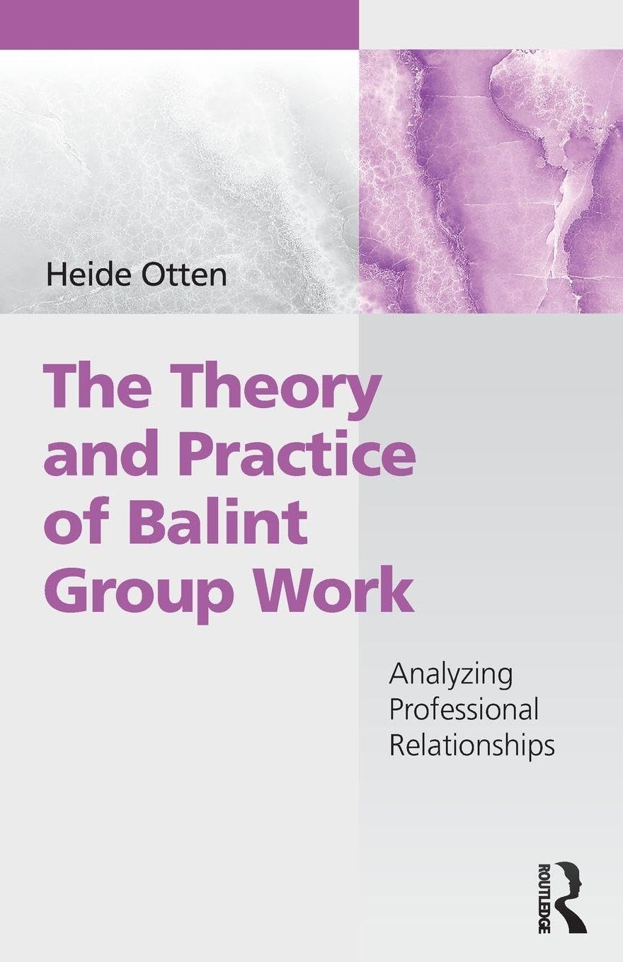 The Theory and Practice of Balint Group Work