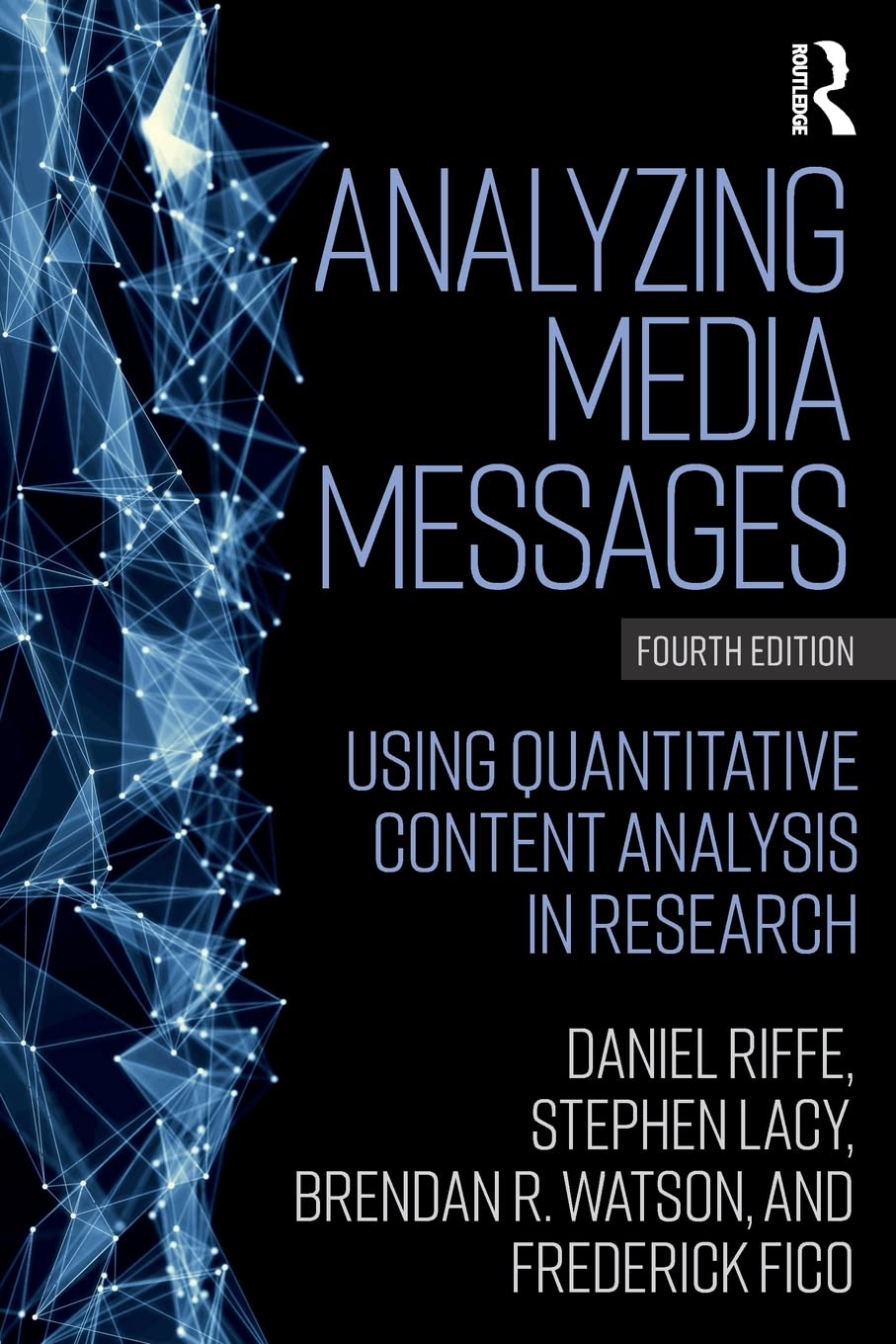 Analyzing Media Messages: Using Quantitative Content Analysis in Research (Routledge Communication)