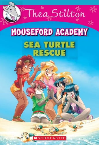 Thea Stilton Mouseford Academy #13 Sea Turtle Rescue